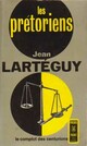  Achetez le livre d'occasion Les prétoriens de Jean Lartéguy sur Livrenpoche.com 
