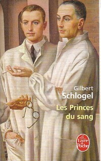  Achetez le livre d'occasion Les princes du sang Tome I de Gilbert Schlogel sur Livrenpoche.com 