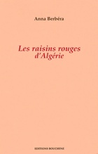  Achetez le livre d'occasion Les raisins rouges d'Algérie sur Livrenpoche.com 