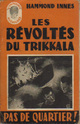  Achetez le livre d'occasion Les révoltés du Trikkala de Hammond Innes sur Livrenpoche.com 