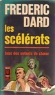  Achetez le livre d'occasion Les scélérats de Frédéric Dard sur Livrenpoche.com 