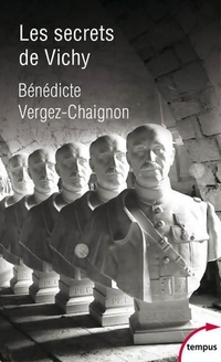  Achetez le livre d'occasion Les secrets de Vichy de Bénédicte Vergez-Chaignon sur Livrenpoche.com 