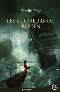  Achetez le livre d'occasion Les seigneurs de Bohen de Estelle Faye sur Livrenpoche.com 