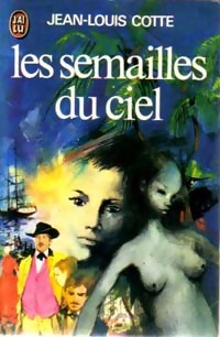  Achetez le livre d'occasion Les semailles du ciel de Jean-Louis Cotte sur Livrenpoche.com 