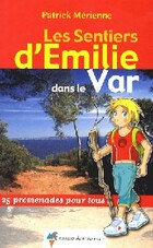  Achetez le livre d'occasion Les sentiers d'Emilie dans le Var sur Livrenpoche.com 