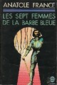  Achetez le livre d'occasion Les sept femmes de la Barbe Bleue de Anatole France sur Livrenpoche.com 