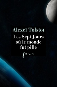  Achetez le livre d'occasion Les sept jours où le monde fut pillé de Alexeï Tolstoï sur Livrenpoche.com 