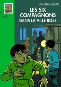  Achetez le livre d'occasion Les six compagnons dans la ville rose de Paul-Jacques Bonzon sur Livrenpoche.com 