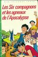  Achetez le livre d'occasion Les six compagnons et les agneaux de l'Apocalypse de Olivier Séchan sur Livrenpoche.com 