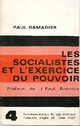  Achetez le livre d'occasion Les socialistes et l'exercice du pouvoir de Paul Ramadier sur Livrenpoche.com 