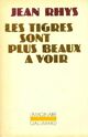  Achetez le livre d'occasion Les tigres sont plus beaux à voir de Jean Rhys sur Livrenpoche.com 