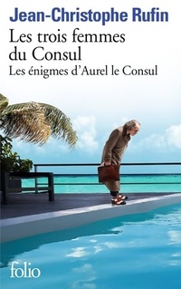 Achetez le livre d'occasion Les trois femmes du consul de Jean-Christophe Rufin sur Livrenpoche.com 