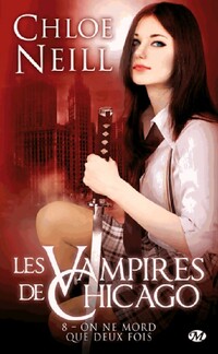  Achetez le livre d'occasion Les vampires de Chicago Tome VIII : On ne mord que deux fois de Chloe Neill sur Livrenpoche.com 