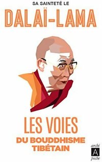  Achetez le livre d'occasion Les voies du bouddhisme tibétain de Dalaï-Lama sur Livrenpoche.com 