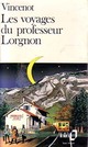  Achetez le livre d'occasion Les voyages du professeur Lorgnon de Henri Vincenot sur Livrenpoche.com 
