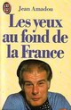  Achetez le livre d'occasion Les yeux au fond de la France de Jean Amadou sur Livrenpoche.com 