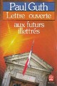  Achetez le livre d'occasion Lettre ouverte aux futurs illettrés de Paul Guth sur Livrenpoche.com 