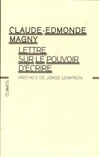  Achetez le livre d'occasion Lettre sur le pouvoir d'écrire de Claude Edmonde Magny sur Livrenpoche.com 