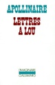  Achetez le livre d'occasion Lettres à Lou de Guillaume Apollinaire sur Livrenpoche.com 