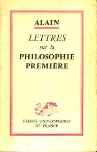  Achetez le livre d'occasion Lettres sur la philosophie première de Alain sur Livrenpoche.com 