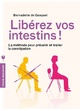  Achetez le livre d'occasion Libérez vos intestins ! La méthode pour prévenir et traiter la constipation de Bernadette De Gasquet sur Livrenpoche.com 
