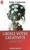  Achetez le livre d'occasion Libérez votre créativité ! sur Livrenpoche.com 