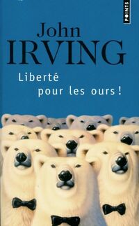  Achetez le livre d'occasion Liberté pour les ours ! de John Irving sur Livrenpoche.com 