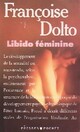  Achetez le livre d'occasion Libido féminine de Françoise Dolto sur Livrenpoche.com 