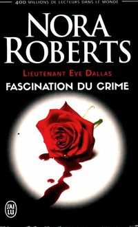  Achetez le livre d'occasion Lieutenant Eve Dallas Tome XIII : Fascination du crime de Nora Roberts sur Livrenpoche.com 