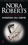  Achetez le livre d'occasion Lieutenant Eve Dallas Tome XVII : Imitation du crime sur Livrenpoche.com 