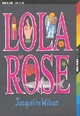  Achetez le livre d'occasion Lola Rose de Jacqueline Wilson sur Livrenpoche.com 