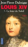  Achetez le livre d'occasion Louis XIV Tome I : Le lever du soleil sur Livrenpoche.com 