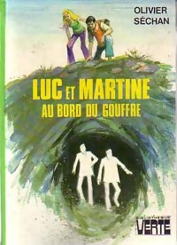  Achetez le livre d'occasion Luc et Martine au bord du gouffre de Olivier Séchan sur Livrenpoche.com 