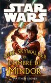  Achetez le livre d'occasion Luke Skywalker et l'ombre de Mindor sur Livrenpoche.com 