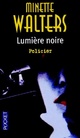  Achetez le livre d'occasion Lumière noire de Minette Walters sur Livrenpoche.com 
