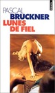  Achetez le livre d'occasion Lunes de fiel de Pascal Bruckner sur Livrenpoche.com 