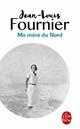  Achetez le livre d'occasion Ma Mère du Nord de Jean-Louis Fournier sur Livrenpoche.com 
