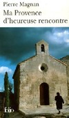  Achetez le livre d'occasion Ma provence d'heureuse rencontre sur Livrenpoche.com 