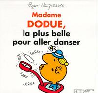  Achetez le livre d'occasion Madame Dodue, la plus belle pour aller danser de Roger Hargreaves sur Livrenpoche.com 