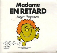  Achetez le livre d'occasion Madame En Retard de Roger Hargreaves sur Livrenpoche.com 