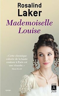  Achetez le livre d'occasion Mademoiselle Louise de Rosalind Laker sur Livrenpoche.com 