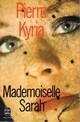  Achetez le livre d'occasion Mademoiselle Sarah de Pierre Kyria sur Livrenpoche.com 