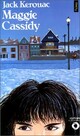  Achetez le livre d'occasion Maggie Cassidy de Jack Kerouac sur Livrenpoche.com 