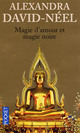  Achetez le livre d'occasion Magie d'amour et magie noire de Alexandra David-Néel sur Livrenpoche.com 
