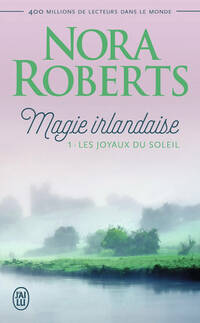  Achetez le livre d'occasion Magie irlandaise Tome I : Les joyaux du soleil de Nora Roberts sur Livrenpoche.com 