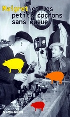  Achetez le livre d'occasion Maigret et les petits cochons sans queue sur Livrenpoche.com 