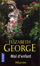 Achetez le livre d'occasion Mal d'enfant de Elizabeth George sur Livrenpoche.com 