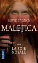  Achetez le livre d'occasion Malefica Tome II : La voie royale de Hervé Gagnon sur Livrenpoche.com 