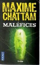  Achetez le livre d'occasion Maléfices de Maxime Chattam sur Livrenpoche.com 
