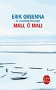  Achetez le livre d'occasion Mali, ô Mali de Erik Orsenna sur Livrenpoche.com 